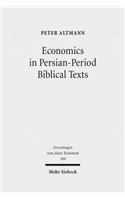 Economics in Persian-Period Biblical Texts: Their Interactions with Economic Developments in the Persian Period and Earlier Biblical Traditions