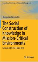 The Social Construction of Knowledge in Mission-Critical Environments