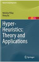 Hyper-Heuristics: Theory and Applications
