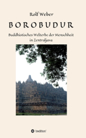 Borobudur: Buddhistisches Welterbe der Menschheit in Zentraljava