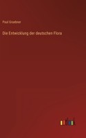 Entwicklung der deutschen Flora