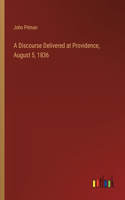 A Discourse Delivered at Providence, August 5, 1836