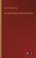 Logic of Reason, Universal and Eternal