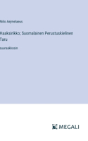 Haaksirikko; Suomalainen Perustuskielinen Taru