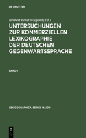 Untersuchungen Zur Kommerziellen Lexikographie Der Deutschen Gegenwartssprache. Band 1