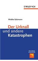 Der Urknall und andere Katastrophen (Erlebnis Wissenschaft)