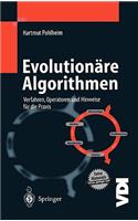 Evolutionäre Algorithmen: Verfahren, Operatoren Und Hinweise Für Die PRAXIS