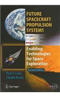 Future Spacecraft Propulsion Systems: Enabling Technologies for Space Exploration