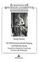Der Tiefenhermeneutische Zugang Zur Bildenden Kunst