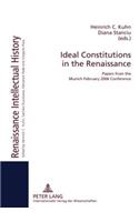 Ideal Constitutions in the Renaissance