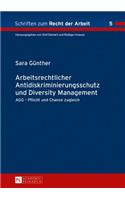 Arbeitsrechtlicher Antidiskriminierungsschutz und Diversity Management