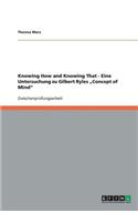 Knowing How and Knowing That - Eine Untersuchung zu Gilbert Ryles 