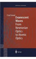 Evanescent Waves: From Newtonian Optics to Atomic Optics