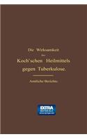Die Wirksamkeit Des Koch'schen Heilmittels Gegen Tuberkulose
