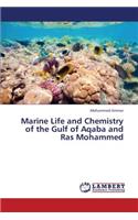 Marine Life and Chemistry of the Gulf of Aqaba and Ras Mohammed
