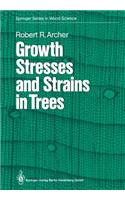 Growth Stresses and Strains in Trees