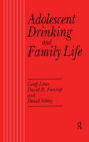 Adolescent Drinking and Family Life