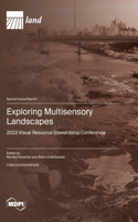 Exploring Multisensory Landscapes: 2023 Visual Resource Stewardship Conference