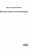 Discursos sobre el arte del dançado
