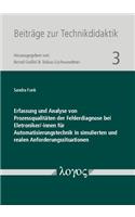 Erfassung Und Analyse Von Prozessqualitaten Der Fehlerdiagnose Bei Eletroniker/-Innen Fur Automatisierungstechnik in Simulierten Und Realen Anforderungssituationen