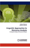 Linguistic Approaches to Discourse Analysis