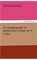 Autobiography of Buffalo Bill (Colonel W. F. Cody)