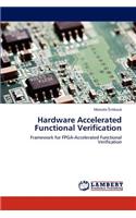 Hardware Accelerated Functional Verification