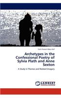 Archetypes in the Confessional Poetry of Sylvia Plath and Anne Sexton