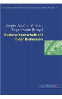 Kulturwissenschaft(en) in Der Diskussion