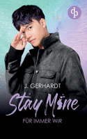 Stay mine - Für immer wir