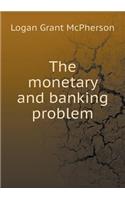 The monetary and banking problem: (English)