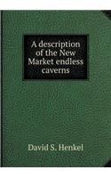 A Description of the New Market Endless Caverns