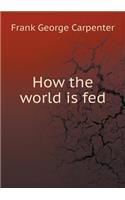 How the world is fed: (English)