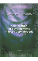 Acceleration of Development in Fossil Cephalopoda