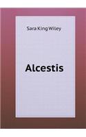 Alcestis: (English)