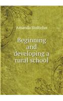 Beginning and developing a rural school