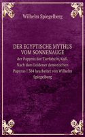 Der egyptische Mythus vom Sonnenauge