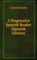 Progressive Spanish Reader (Spanish Edition)