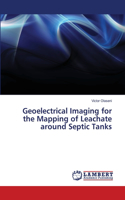 Geoelectrical Imaging for the Mapping of Leachate around Septic Tanks