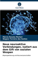 Neue neuroaktive Verbindungen, isoliert aus dem Gift von sozialen Wespen