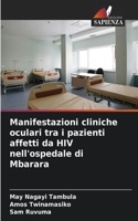 Manifestazioni cliniche oculari tra i pazienti affetti da HIV nell'ospedale di Mbarara