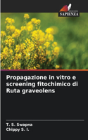 Propagazione in vitro e screening fitochimico di Ruta graveolens
