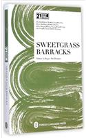 Sweetgrass Barracks - 21st Century Chinese Contemporary Literature Library