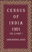Census of India 1901: Ajmer-Merwara - Tables Volume Book 6 Vol. II-A, Part 2