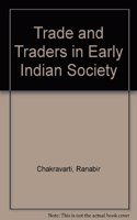 Trade and Traders in Early Indian Society