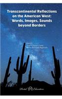 Transcontinental Reflections on the American West