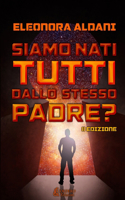 Siamo nati tutti dallo stesso padre?