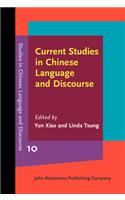 Current Studies in Chinese Language and Discourse