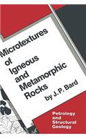 Microtextures of Igneous and Metamorphic Rocks