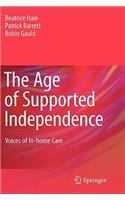 The Age of Supported Independence